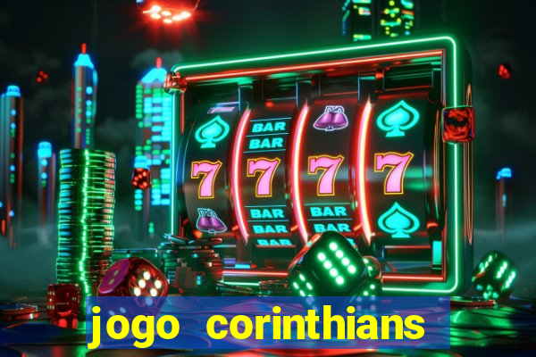 jogo corinthians hoje futemax